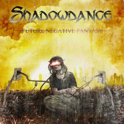 Shadowdance : Future Negative Fantasy